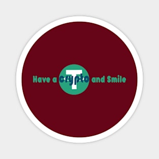 Have a crypto and Smile Magnet